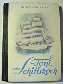 Toni, der Schiffskoch von Georg Grillmayer (1948)